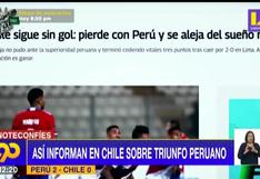 “Perú elimina ilusiones de Chile”: Así informó la prensa chilena de la victoria de la Selección Peruana (VIDEO)