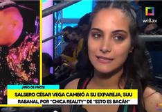 César Vega oficializa a chica reality como su nueva pareja y se olvida de Suu Rabanal