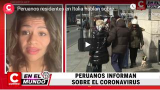 Peruanos en Italia cuentan cómo viven la pandemia de coronavirus alejados del país