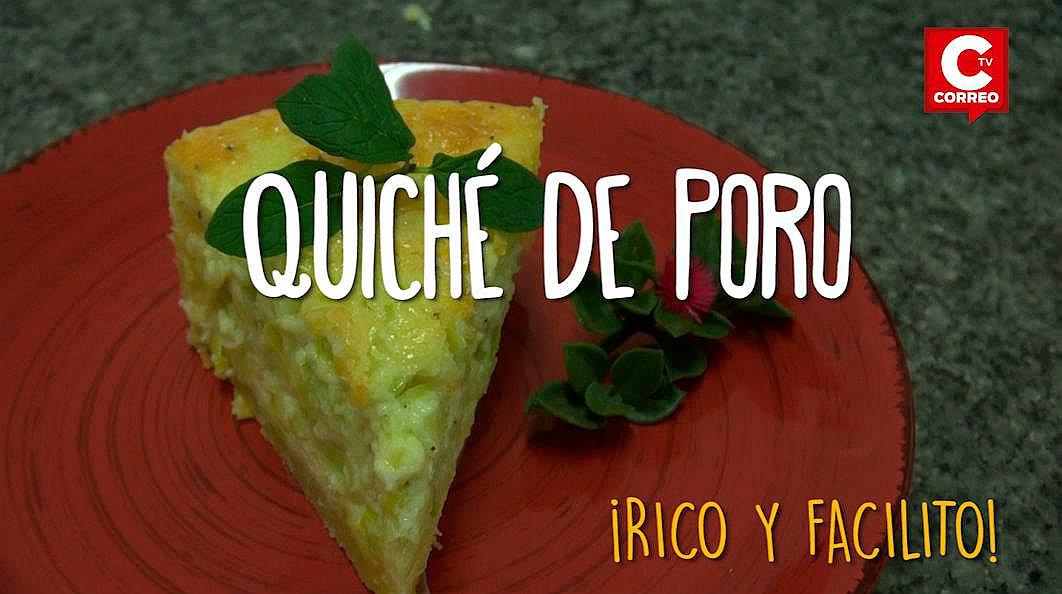​Rico y facilito: aprende la receta de este delicioso Quiché de poro (VIDEO)