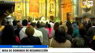 Semana Santa: fieles participan en misa de Domingo de Resurrección en la iglesia de Las Nazarenas