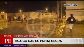 Punta Negra: huaico inundó viviendas tras activación de quebrada Cruz de Hueso (VIDEO)