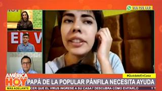 “La Panfila” se quiebra en vivo y pide ayuda para trasladar a su padre de 80 años a Unidad de Cuidados Intensivos 