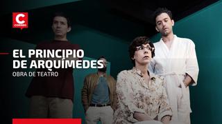 “El Principio de Arquímedes” se presenta en el Teatro de Lucía hasta el 30 de mayo (VIDEO)