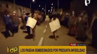Ronderos en Puno obligan a dos personas a caminar semidesnudas por supuesta infidelidad (VIDEO)
