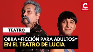 ‘Ficción para adultos’ en el Teatro de Lucía: Conversamos con Leonardo Torres Vilar sobre la obra