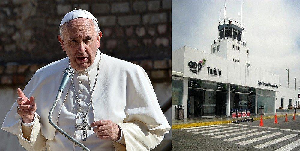 Papa Francisco: Aeropuerto de Trujillo permanecerá cerrado por su llegada