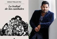 Al pie del abismo: reseña del libro “La lealtad de los caníbales”, la novela de Diego Trelles Paz