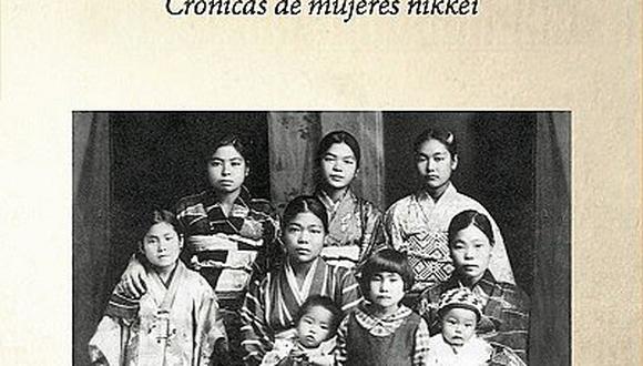 Presentan el libro Crónicas de mujeres nikkei