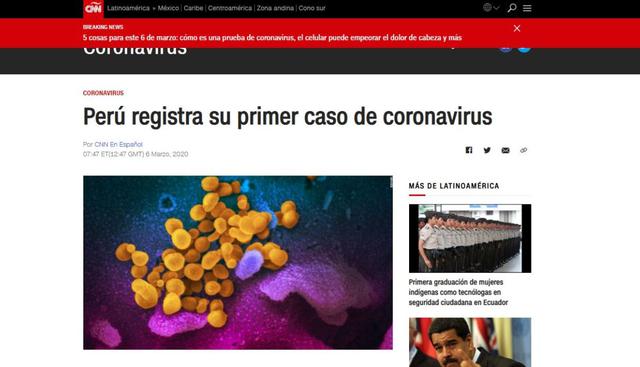 CNN publicó en su plataforma digital que en nuestro país se había confirmado el primer caso de coronavirus. (CNN en español).