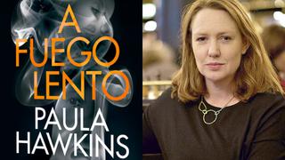 “A fuego lento”, la nueva novela de Paula Hawkins se publicará este 1 de setiembre