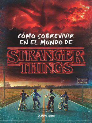 Cómo sobrevivir en el mundo de Stranger Things