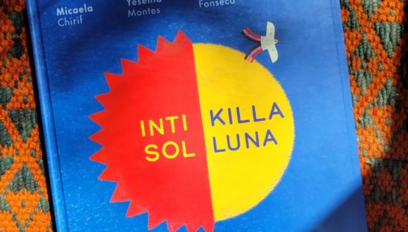 "Inti Sol Killa Luna" es una de las novedades de la Feria Internacional del Libro de Lima 2022 (Foto: Micaela Chirif / Facebook / Planeta Junior)