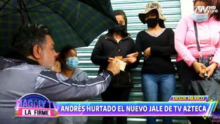 Andrés Hurtado regala dinero en México tras firmar para TV Azteca