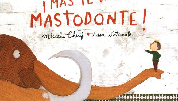 Más te vale mastodonte!: Una joya de la literatura infantil