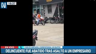 Delincuente fue abatido tras asaltar a empresario en Iquitos