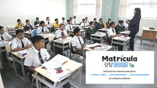 Matrícula 2023: solicita AQUÍ una vacante para inicial, 1ro de primaria y 1ro de secundaria en colegios públicos