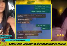 Samahara Lobatón tras denuncia de acoso de amiga de Youna: “Esa conversación está editada”