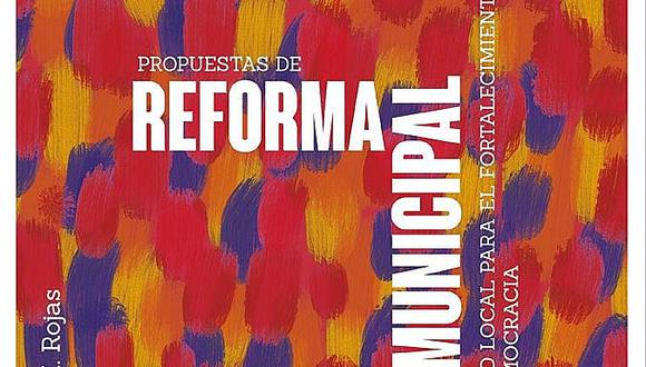 Presentan libro "Propuestas de reforma municipal"