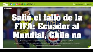 “Chile sin Mundial”: la prensa internacional destacó fallo de FIFA por la denuncia contra Byron Castillo y Ecuador (FOTOS)