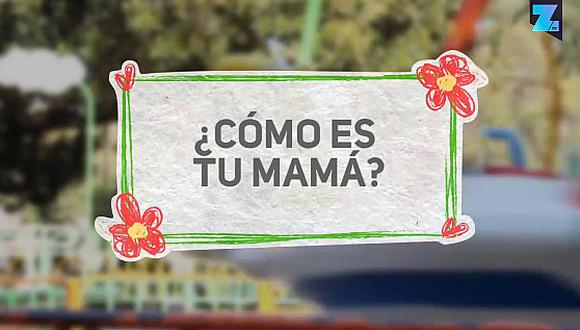 Día de la Madre: ¿Qué piensan los pequeños de sus mamás? (VIDEO)