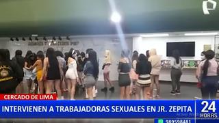 Policía interviene a trabajadoras sexuales extranjeras del jirón Zepita