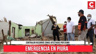Piura: Contraloría pide dar celeridad a la atención de los damnificados por sismo