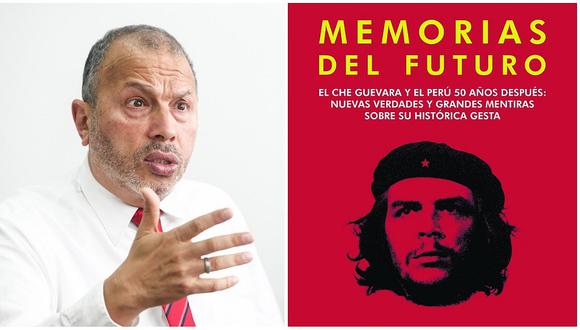 Hugo Coya: “El Che escogió primero al Perú para hacer su revolución”