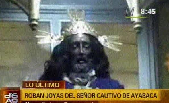 Piura: Desconocidos robaron las joyas del Señor Cautivo de Ayabaca