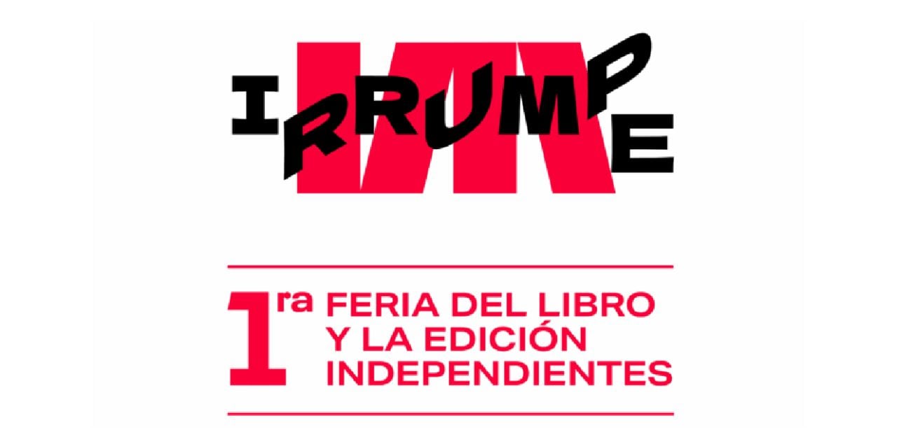 La primera edición de IRRUMPE busca visibilizar la diversidad de la edición independiente peruana mediante presentaciones de libros, conversatorios, recitales y actividades enfocadas en nuevas voces literarias.