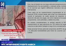 MTC anuncia mantenimiento en puente Habich tras preocupación por paso de carga pesada