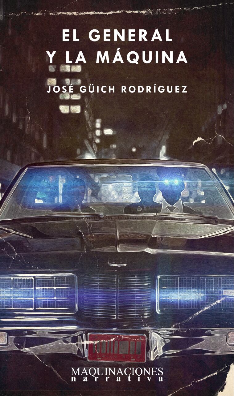 Portada de la novela "El general y la máquina" (Foto: Maquinaciones)