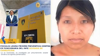 Chincha: prisión preventiva contra ex funcionaria del INPE acusada de presunta corrupción