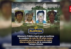 Confirman condena contra responsables del asesinato de líderes ashéninkas de Saweto
