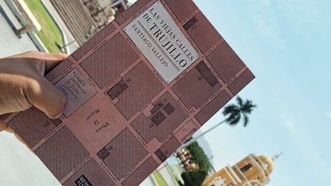 “Las viejas calles de Trujillo” regresan para leernos