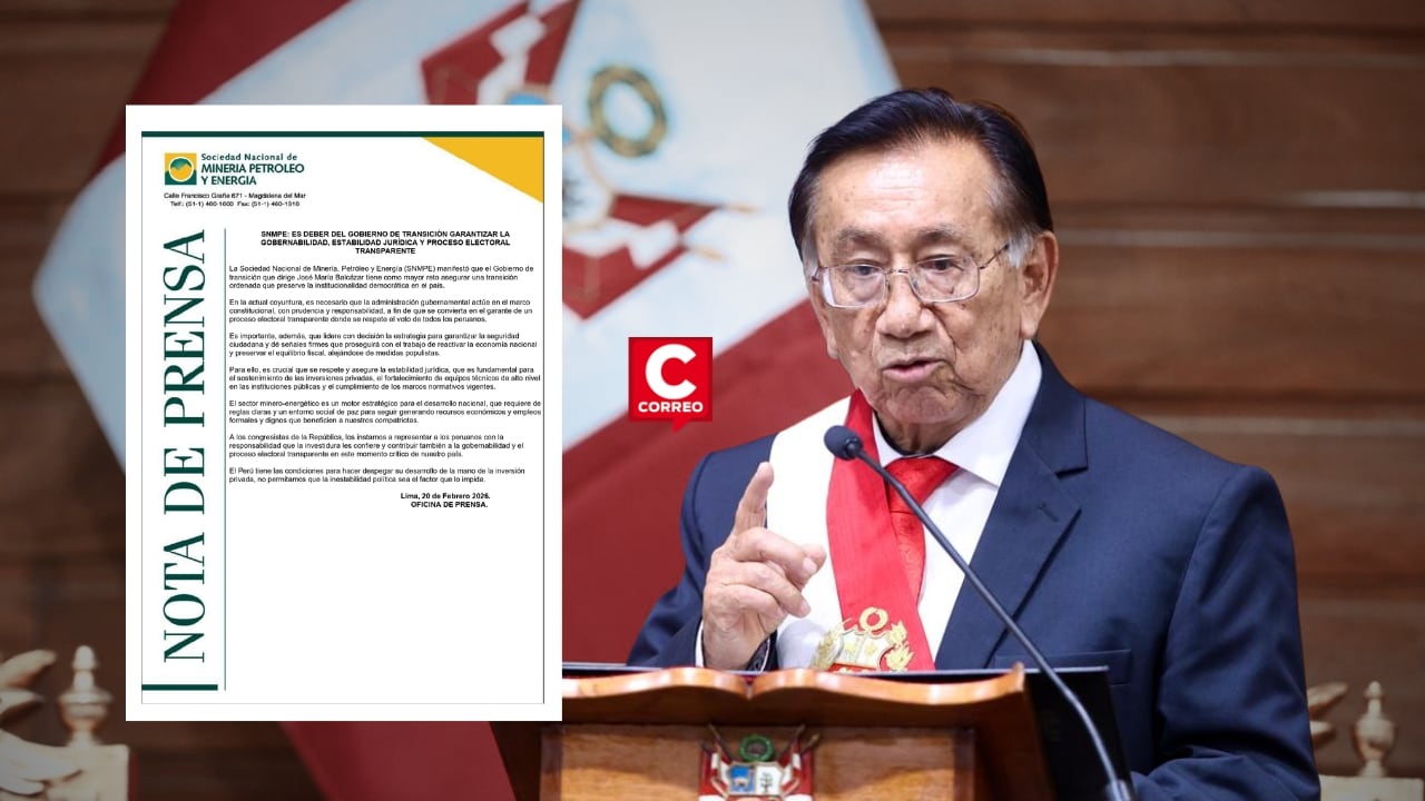 Sector minero pide garantías al Gobierno: SNMPE llama a elecciones transparentes y entorno estable. Composición: Diario Correo.