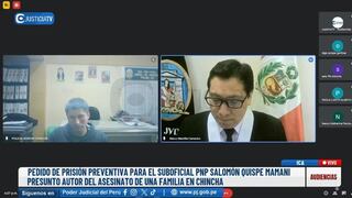 Chincha: dictan 18 meses de prisión preventiva para policía acusado de asesinar a familia en bus