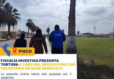 Fiscalía investiga presunta tortura a cabo del servicio militar en Base Aérea de Pisco N°51