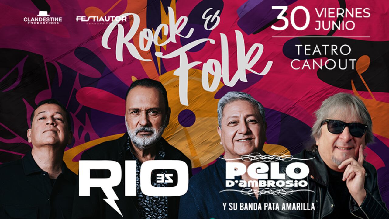 Grupo Río y Pelo D’Ambrosio se unen en el evento ‘Rock and Folk’.