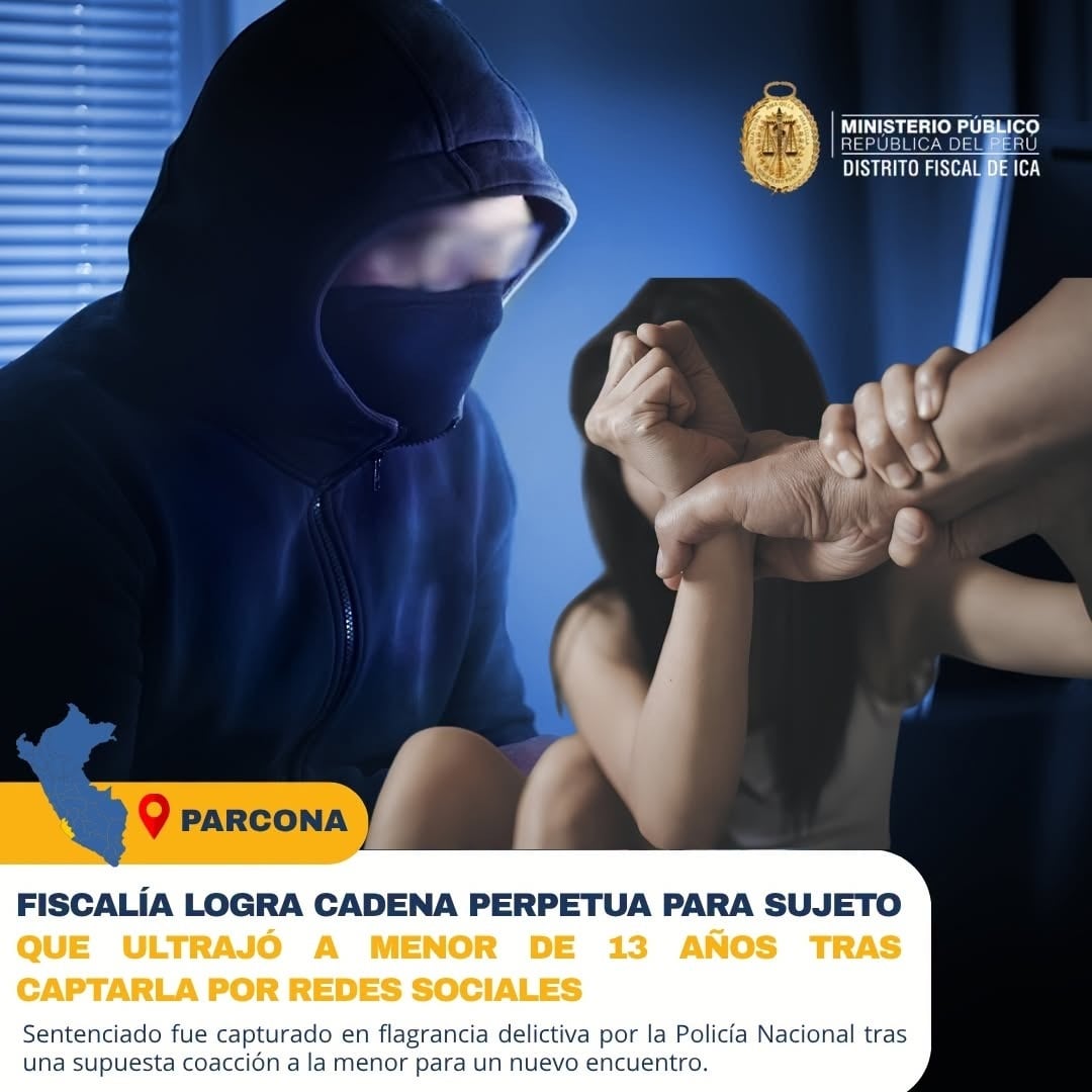 Ica: cadena perpetua para sujeto que captó a menor de 13 años por TikTok y la violó
