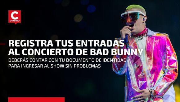 Bad Bunny en Lima: así debes registrar tu entrada con tu DNI para asistir al concierto