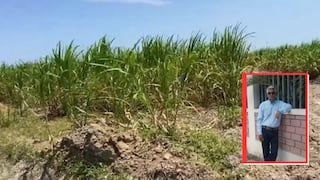 La Libertad: Hallan sin vida a exsubprefecto de distrito de Chocope