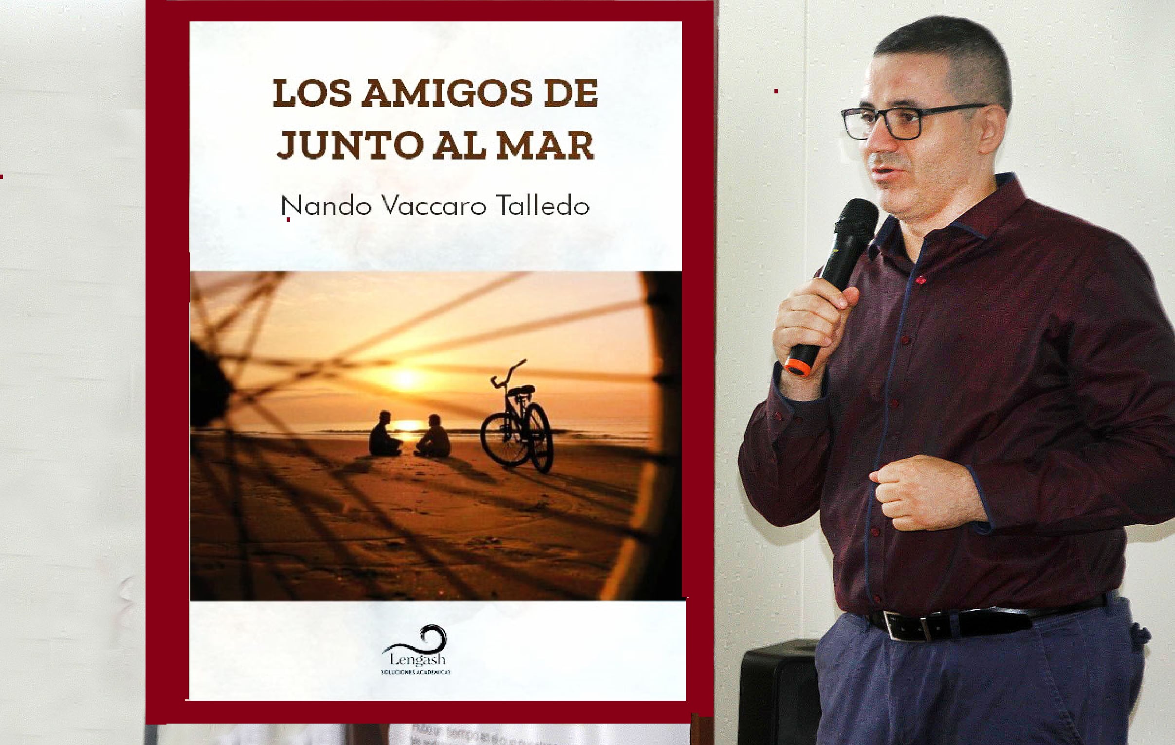Nando Vaccaro con su novela “Los amigos de junto al mar”, nos hace mirar el pasado.