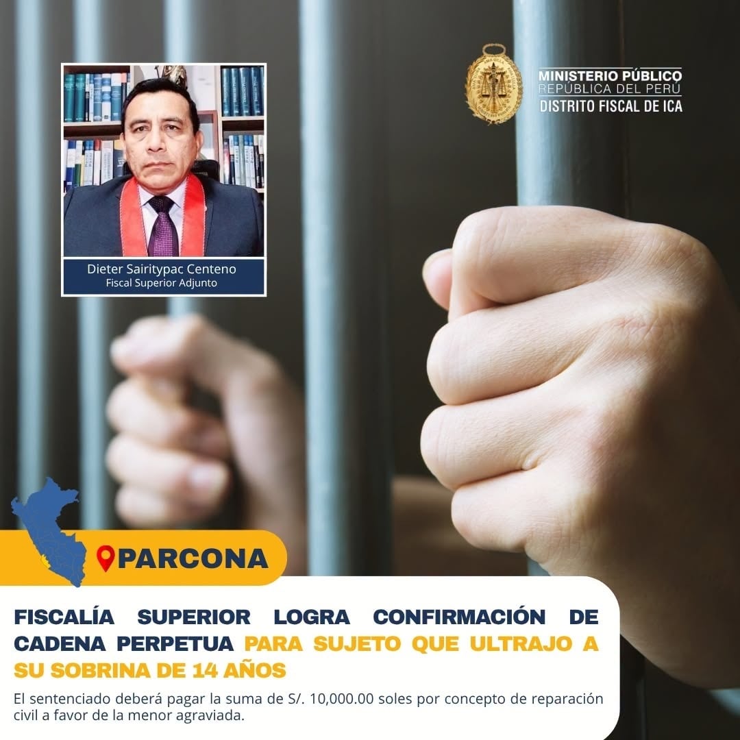 Ica: confirman cadena perpetua para sujeto que violó a su sobrina menor por varios años en Parcona