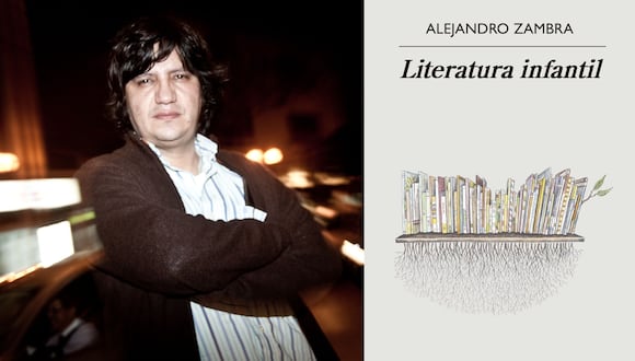 "Literatura infantil" es el más reciente libro del escritor chileno Alejandro Zambra (Foto: GEC)