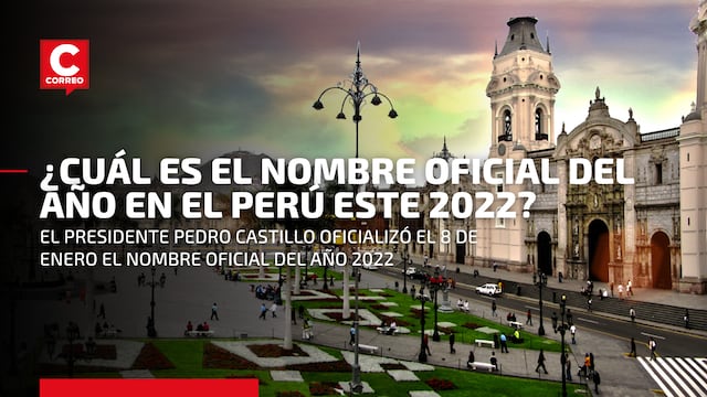 ¿Cómo se llama el año 2022 en el Perú?