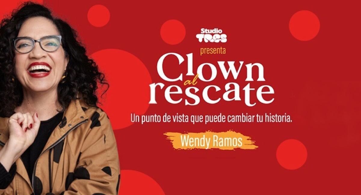 Adquiere el 30% de descuento en entradas para ver Clown al rescate de Wendy Ramos.