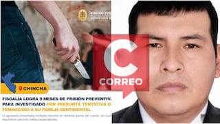 Chincha: prisión preventiva para investigado por presunta tentativa de feminicidio