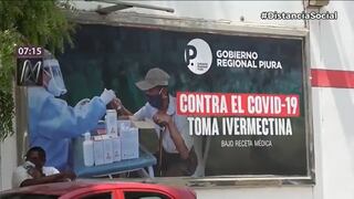 Gore Piura exhibe carteles recomendado tomar ivermectina contra el COVID-19
