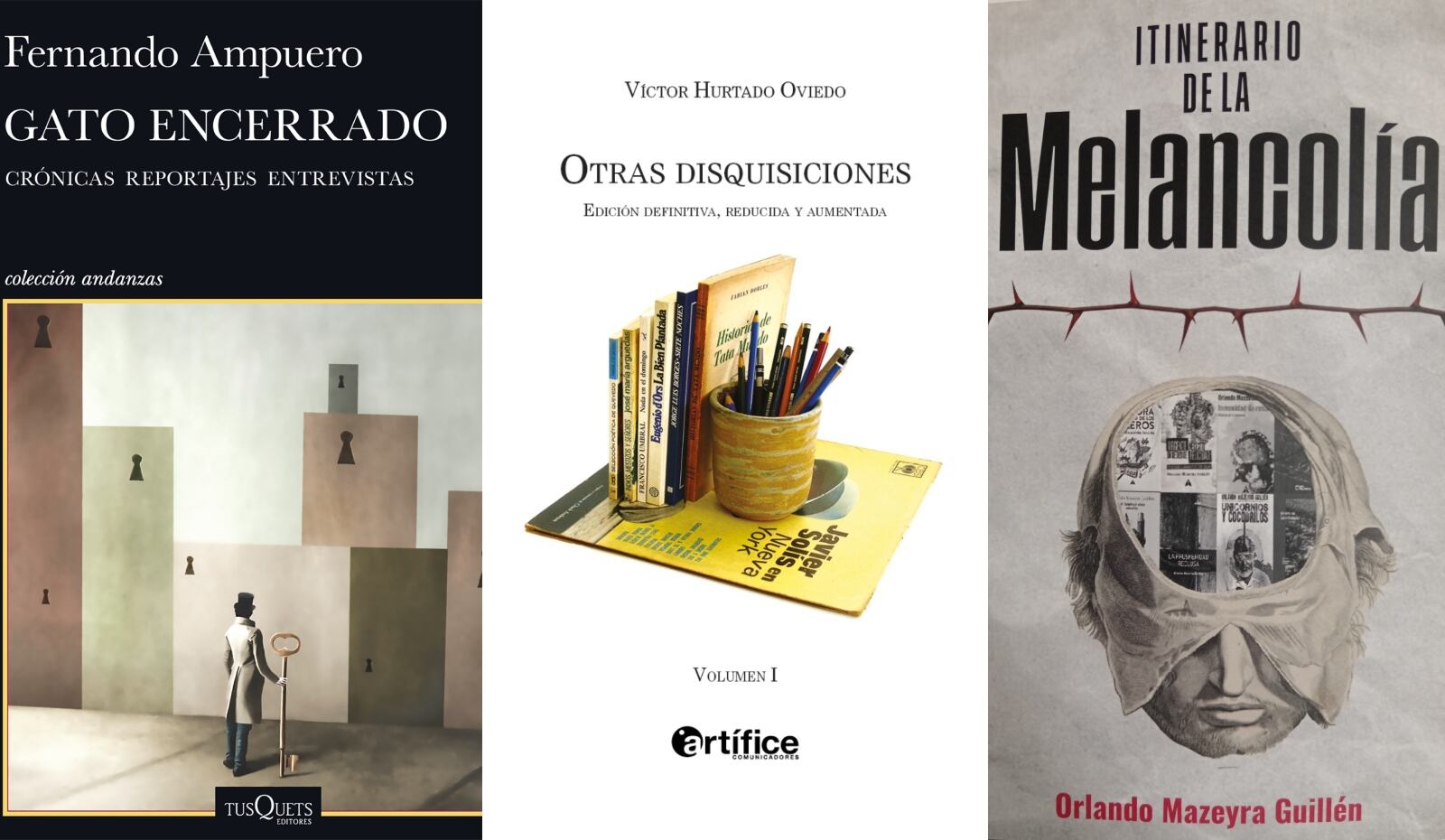 Portadas de los libros de Fernando Ampuero, Víctor Hurtado Oviedo y Orlando Mazeyra Guillén (Foto: Tusquets / Artífice / Quimera editores)